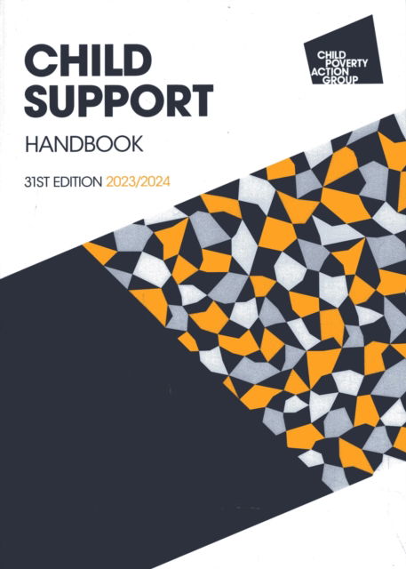 Child Support Handbook 2023-2024 - Cpag - Books - CHILD POVERTY ACTION GROUP - 9781915324078 - January 14, 2024