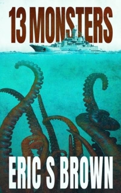 Cover for Eric S Brown · 13 Monsters (Paperback Book) (2021)