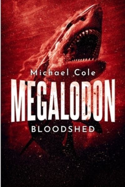 Cover for Michael Cole · Megalodon Bloodshed (Taschenbuch) (2022)