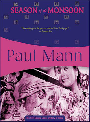 Season of the Monsoon: George Sansi #1 - Paul Mann - Książki - Felony & Mayhem - 9781933397078 - 1 sierpnia 2005