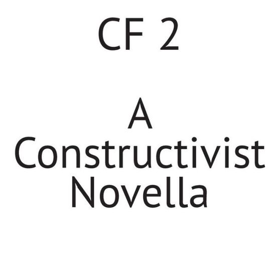 Cover for Richard Kostelanetz · Cf 2: a Constructivist Novella (Paperback Book) (2013)