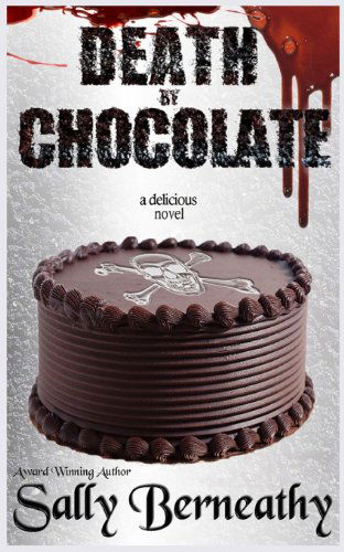 Cover for Sally C Berneathy · Death by Chocolate (Volume 1) (Paperback Book) (2013)