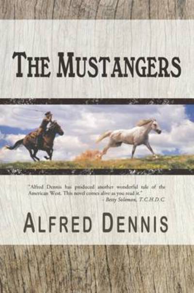 Cover for Alfred Dennis · The Mustangers (Paperback Book) [2 Revised edition] (2015)