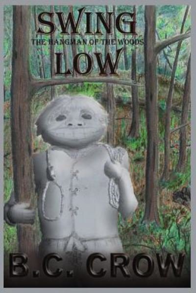 Cover for Bc Crow · Swing Low (Paperback Book) (2017)