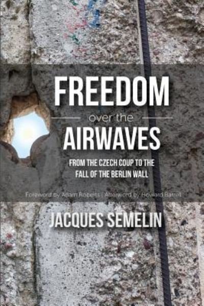 Cover for Professor Jacques Semelin · Freedom over the Airwaves (Paperback Book) (2017)