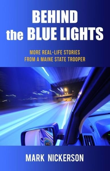 Cover for Mark E Nickerson · Behind The Blue Lights (Pocketbok) (2015)
