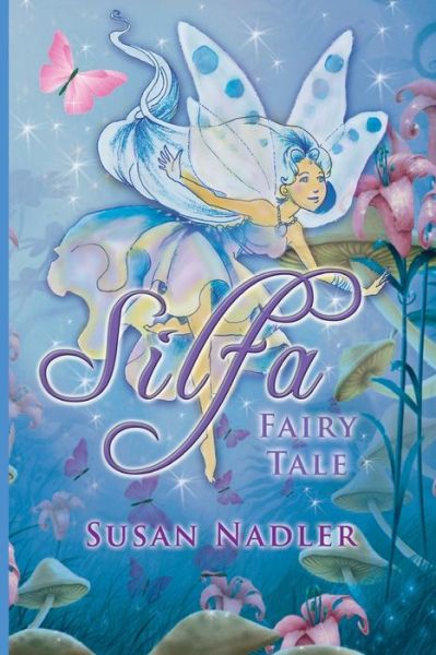 Cover for Susan Nadler · Silfa, a Fairy Tale (Paperback Book) (2015)