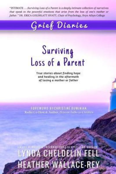 Cover for Lynda Cheldelin Fell · Grief Diaries: Surviving Loss of a Parent (Pocketbok) (2015)