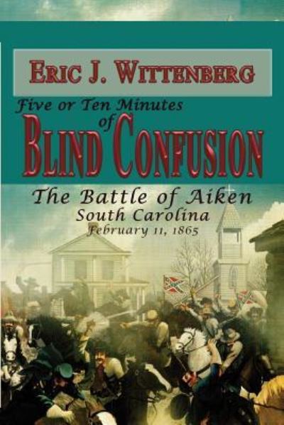 Cover for Eric J Wittenberg · Five or Ten Minutes of Blind Confusion (Paperback Book) (2018)