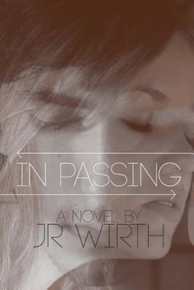 Cover for J R Wirth · In Passing (Paperback Book) (2017)