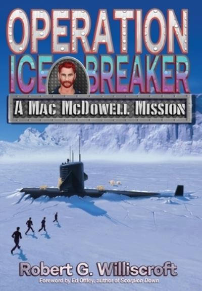 Cover for Robert G Williscroft · Operation Ice Breaker (Hardcover Book) (2020)