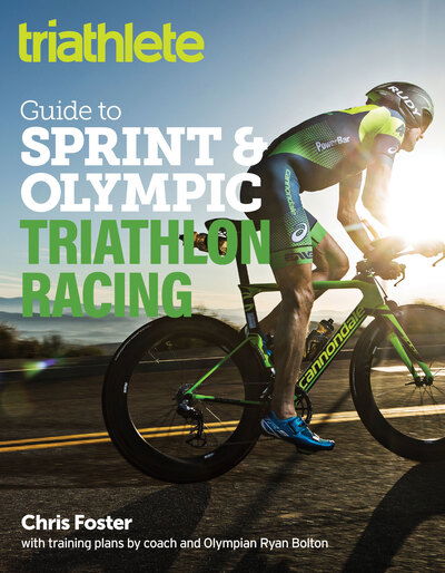 Cover for Chris Foster · The Triathlete Guide to Sprint and Olympic Triathlon Racing (Paperback Book) (2020)