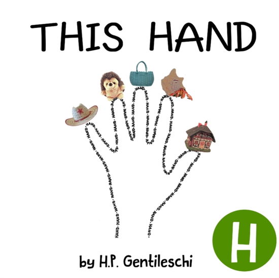 Cover for H P Gentileschi · This Hand: The Letter H Book (Paperback Book) (2018)