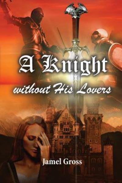 Cover for Jamel Gross · A Knight Without His Lovers (Paperback Book) (2017)