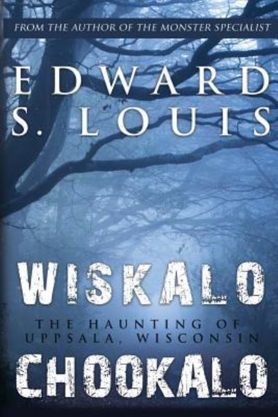 Cover for Edward S Louis · Wiskalo Chookalo (Taschenbuch) (2018)