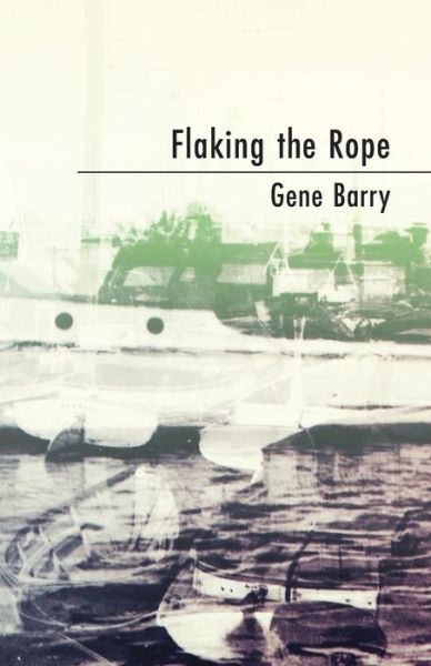 Cover for Gene Barry · Flaking the Rope (Paperback Book) (2019)