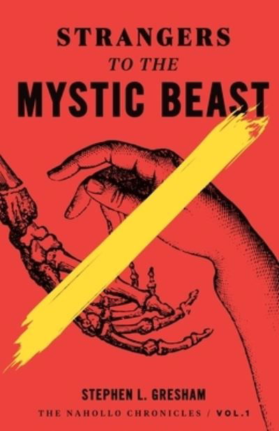 Cover for Stephen Gresham · Strangers to the Mystic Beast (Paperback Book) (2019)