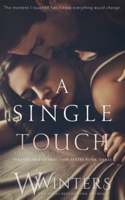 Cover for W Winters · A Single Touch - Irresistible Attraction (Pocketbok) (2019)