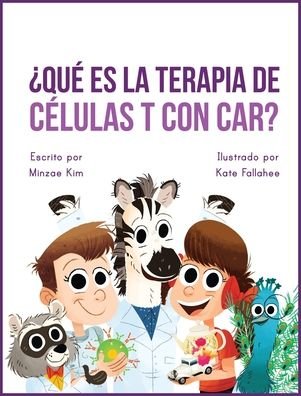 Cover for Minzae Kim · Car Tea Sell? It's CAR T-Cell (Hardcover Book) [Spanish edition] (2019)
