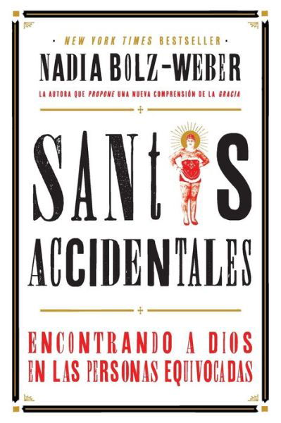 Cover for Nadia Bolz-Weber · Santos Accidentales (Taschenbuch) (2019)