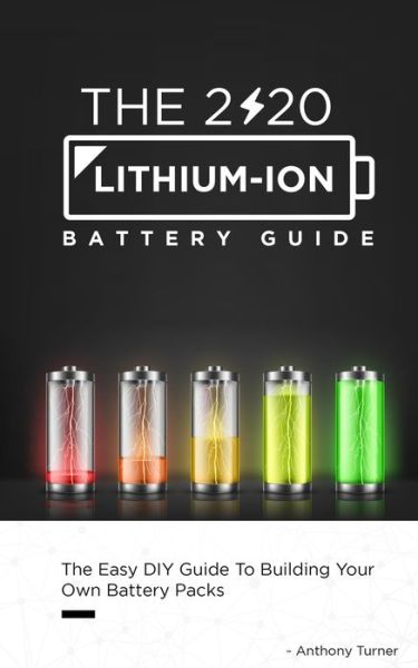 Cover for Anthony Turner · The 2020 Lithium-Ion Battery Guide (Paperback Book) (2020)