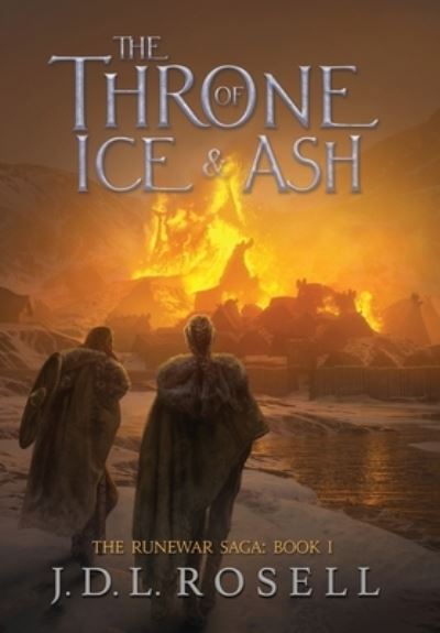 Cover for J D L Rosell · The Throne of Ice and Ash (The Runewar Saga #1) (Inbunden Bok) (2021)