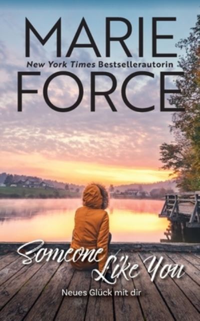 Cover for Marie Force · Someone Like You - Neues Glück Mit Dir (Buch) (2022)