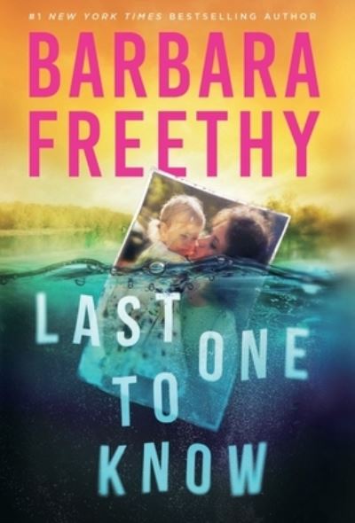 Cover for Barbara Freethy · Last One To Know (Hardcover Book) (2022)