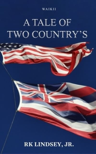 Cover for Rk Lindsey · Tale of Two Country's (Buch) (2022)