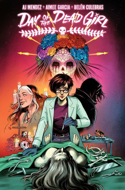 Cover for A.J. Mendez · Day of the Dead Girl, Volume 1 - DAY OF THE DEAD GIRL TP (Paperback Book) (2025)