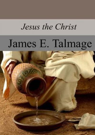 Cover for James E Talmage · Jesus the Christ (Paperback Book) (2017)
