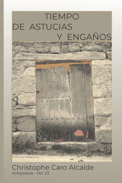 Cover for Christophe Caro Alcalde · Tiempo de Astucias. Y Enganos (Paperback Book) (2018)