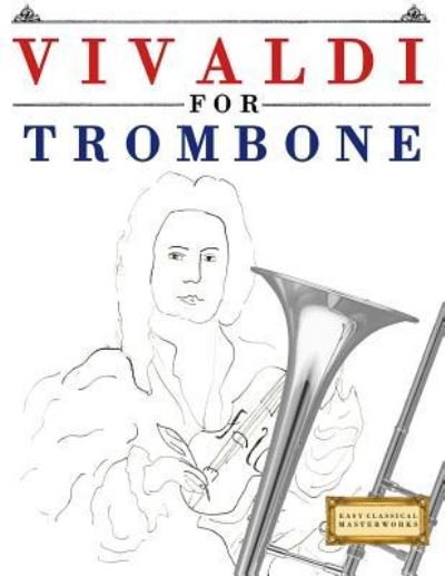 Cover for Easy Classical Masterworks · Vivaldi for Trombone (Pocketbok) (2018)