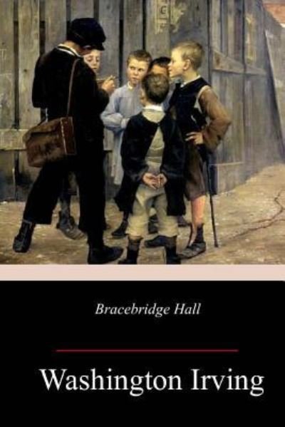Cover for Washington Irving · Bracebridge Hall (Paperback Bog) (2018)