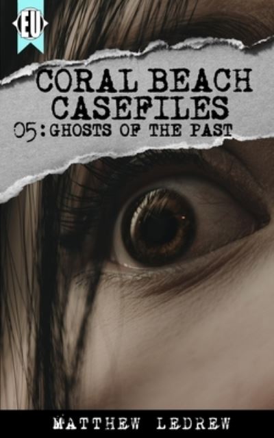 Ghosts of the Past - Matthew Ledrew - Books - Engen Books - 9781989473078 - June 15, 2019