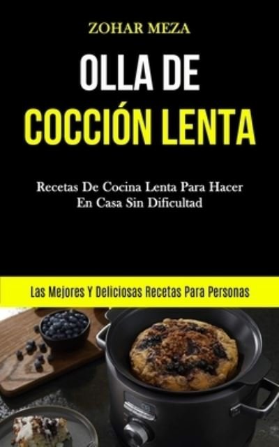 Cover for Zohar Meza · Olla De Coccion Lenta (Paperback Book) (2020)