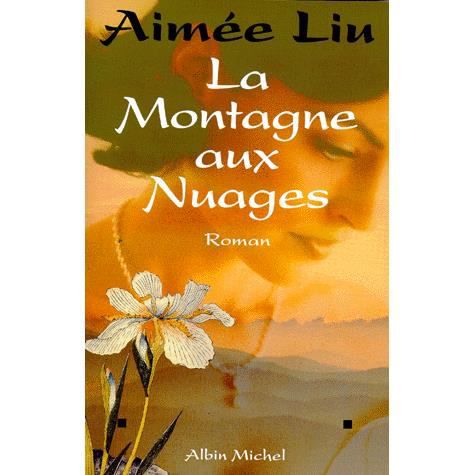 Montagne Aux Nuages (La) (Romans, Nouvelles, Recits (Domaine Etranger)) - Aimee Liu - Books - Albin Michel - 9782226100078 - May 1, 1998