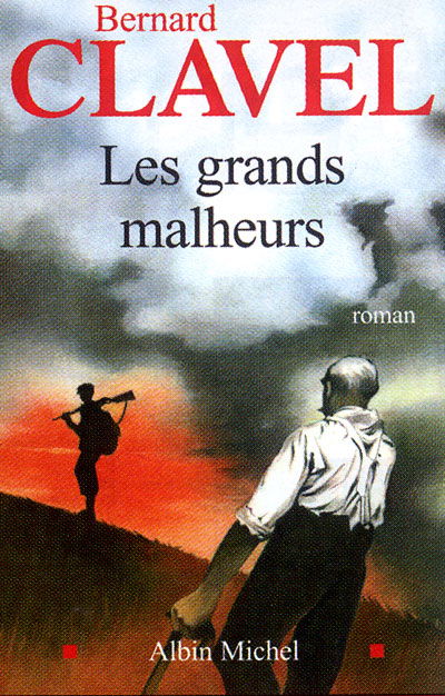 Cover for Bernard Clavel · Grands Malheurs (Les) (Romans, Nouvelles, Recits (Domaine Francais)) (Paperback Bog) [French, Non Classe edition] (2004)