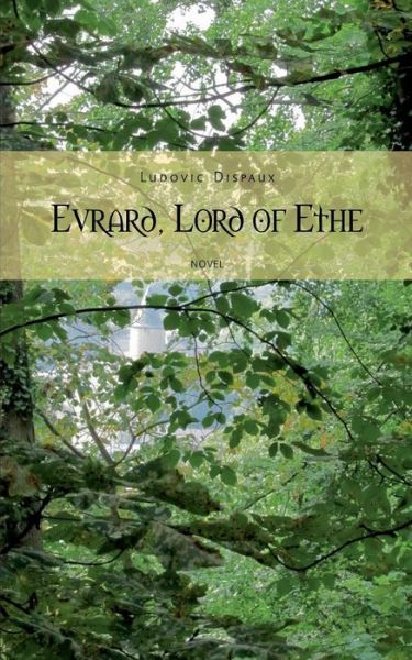 Cover for Ludovic Dispaux · Evrard, Lord of Ethe (Paperback Book) (2014)