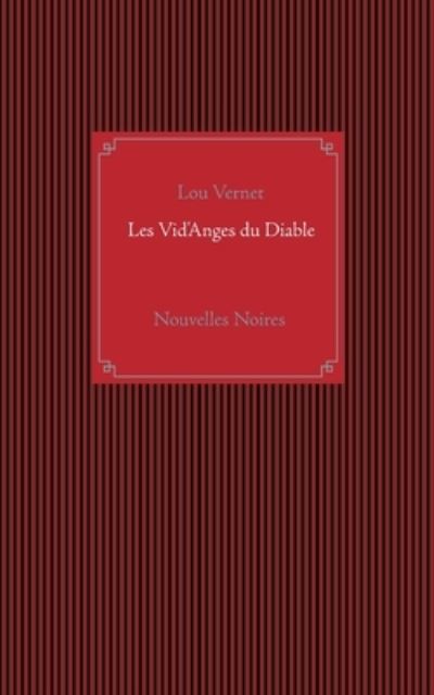 Cover for Vernet · Les Vid'Anges du Diable (Book) (2020)