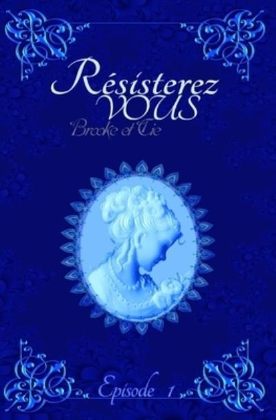 Cover for Romane Rose · Resisterez-vous - Brooke Et Cie (Paperback Book) (2020)