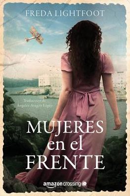 Cover for Freda Lightfoot · Mujeres en el frente (Paperback Book) (2019)