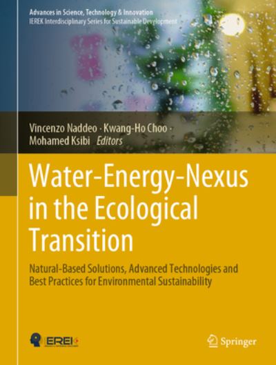 Cover for Vincenzo Naddeo · Water-Energy-Nexus in the Ecological Transition: Natural-Based Solutions, Advanced Technologies and Best Practices for Environmental Sustainability - Advances in Science, Technology &amp; Innovation (Hardcover Book) [2022 edition] (2022)