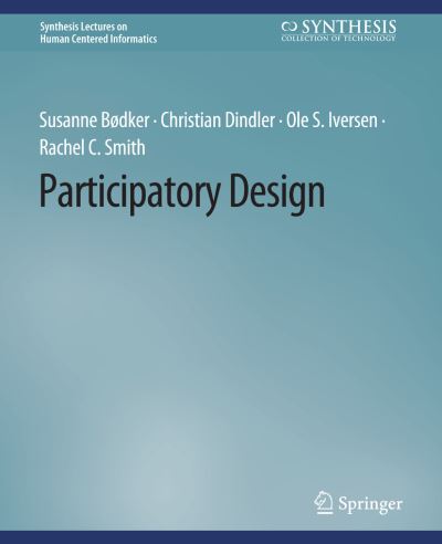 Cover for Susanne Bødker · Participatory Design - Synthesis Lectures on Human-Centered Informatics (Paperback Book) (2021)