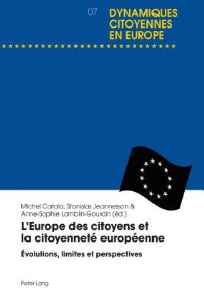 Cover for L'Europe des citoyens et la citoyennete europeenne: Evolutions, limites et perspectives - Dynamiques citoyennes en Europe / Citizenship Dynamics in Europe (Paperback Book) [New edition] (2016)