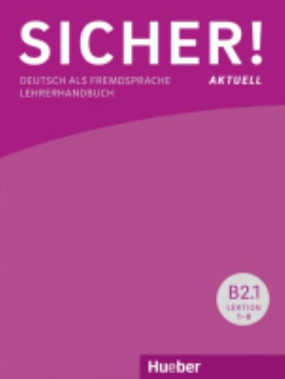 Cover for Claudia Boschel · Sicher! aktuell: Paket Lehrerhandbuch B2.1 &amp; B2.2 (Paperback Book) (2018)