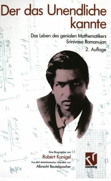 Cover for Robert Kanigel · Der Das Unendliche Kannte (Paperback Book) [Softcover reprint of the original 2nd ed. 1995 edition] (2012)