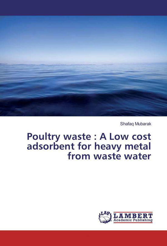 Cover for Mubarak · Poultry waste : A Low cost adso (Book)