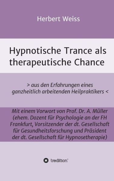 Cover for Herbert Weiss · Hypnotische Trance als therapeutische Chance (Hardcover Book) (2021)