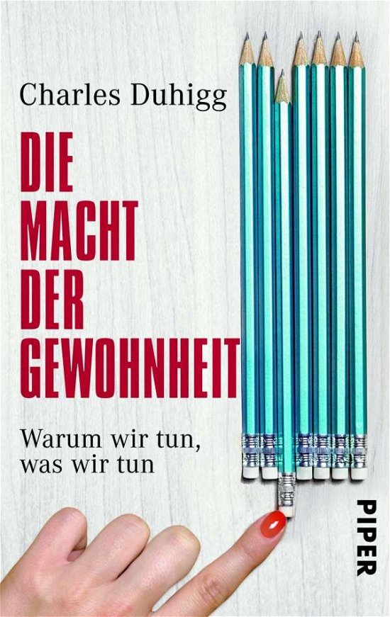 Cover for Charles Duhigg · Piper.30407 Duhigg.Die Macht der (Bog)
